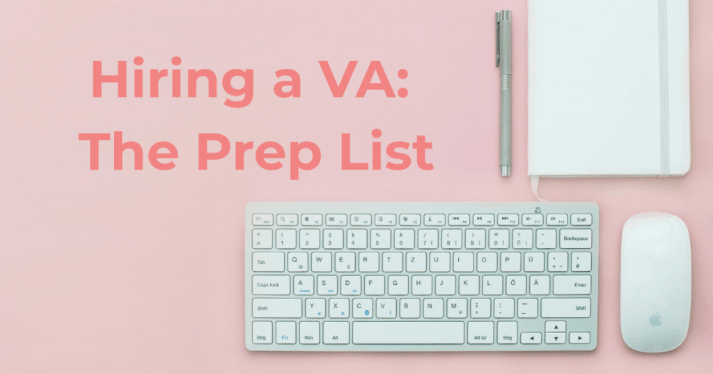 Clean workspace flat lay with white keyboard, mouse, and notebook on coral pink background. Text overlay reads 'Hiring a VA: The Prep List' in matching coral lettering.
