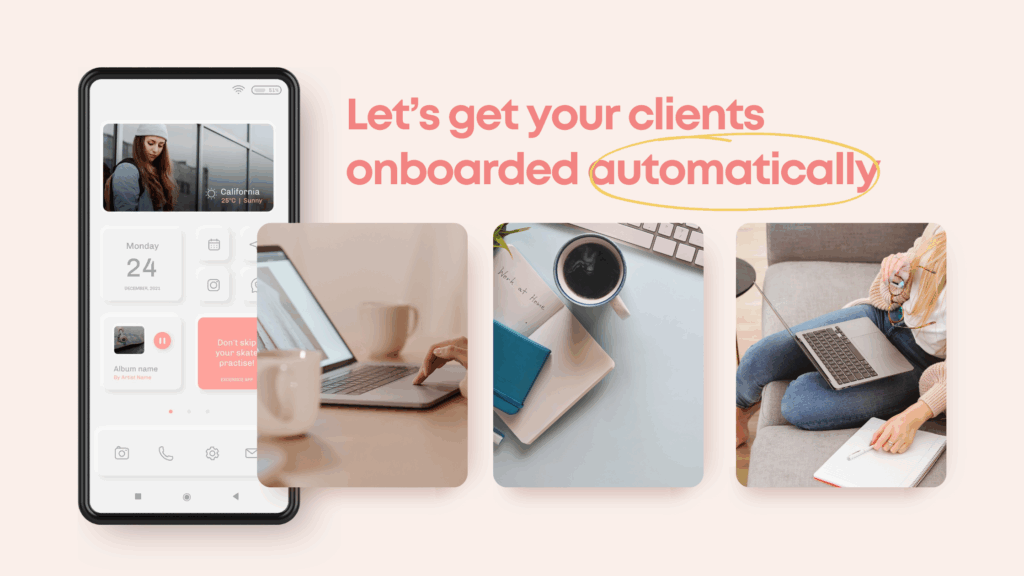 Mobile phone showing client onboarding app interface alongside workspace images of laptops and coffee, with text "Let's get your clients onboarded automatically"