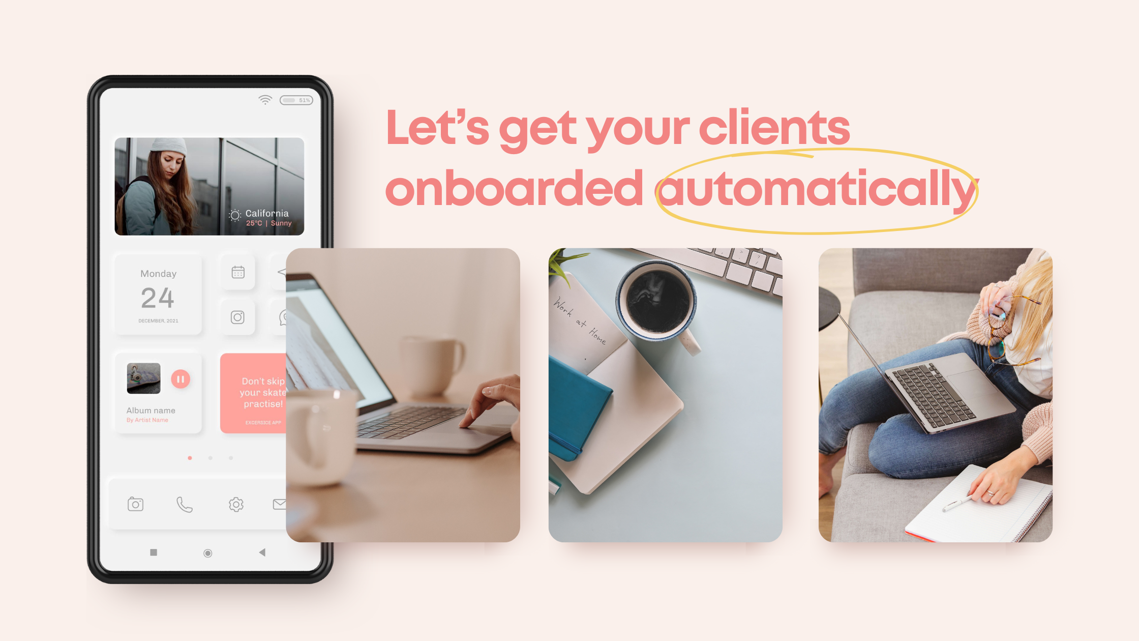 Mobile phone showing client onboarding app interface alongside workspace images of laptops and coffee, with text "Let's get your clients onboarded automatically"