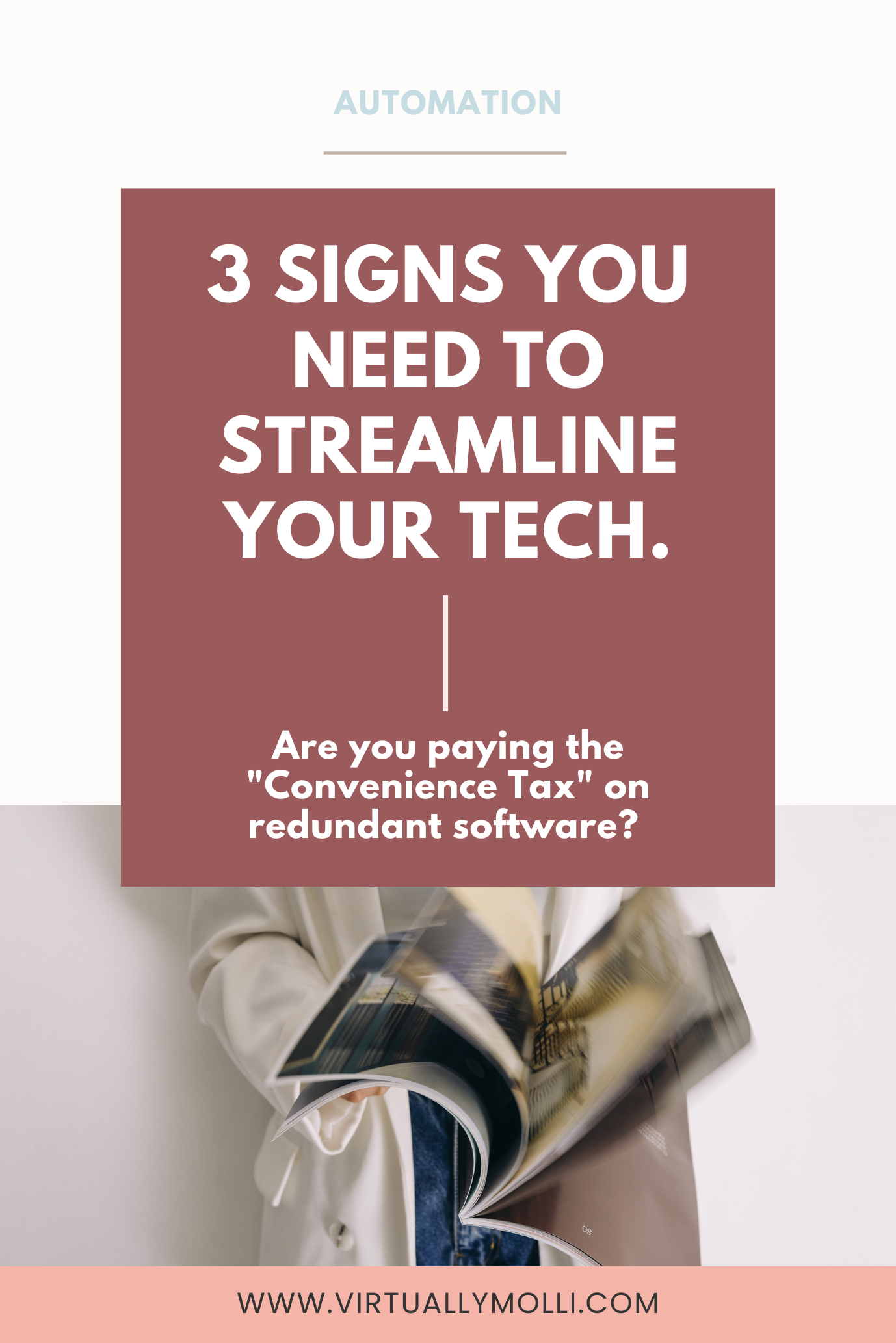 Vertical Pinterest pin featuring a woman flipping through a magazine. Text overlay reads: "3 Signs You Need to Streamline Your Tech. Are you paying the 'Convenience Tax' on redundant software?" Tips for reducing tech overwhelm for small business owners.