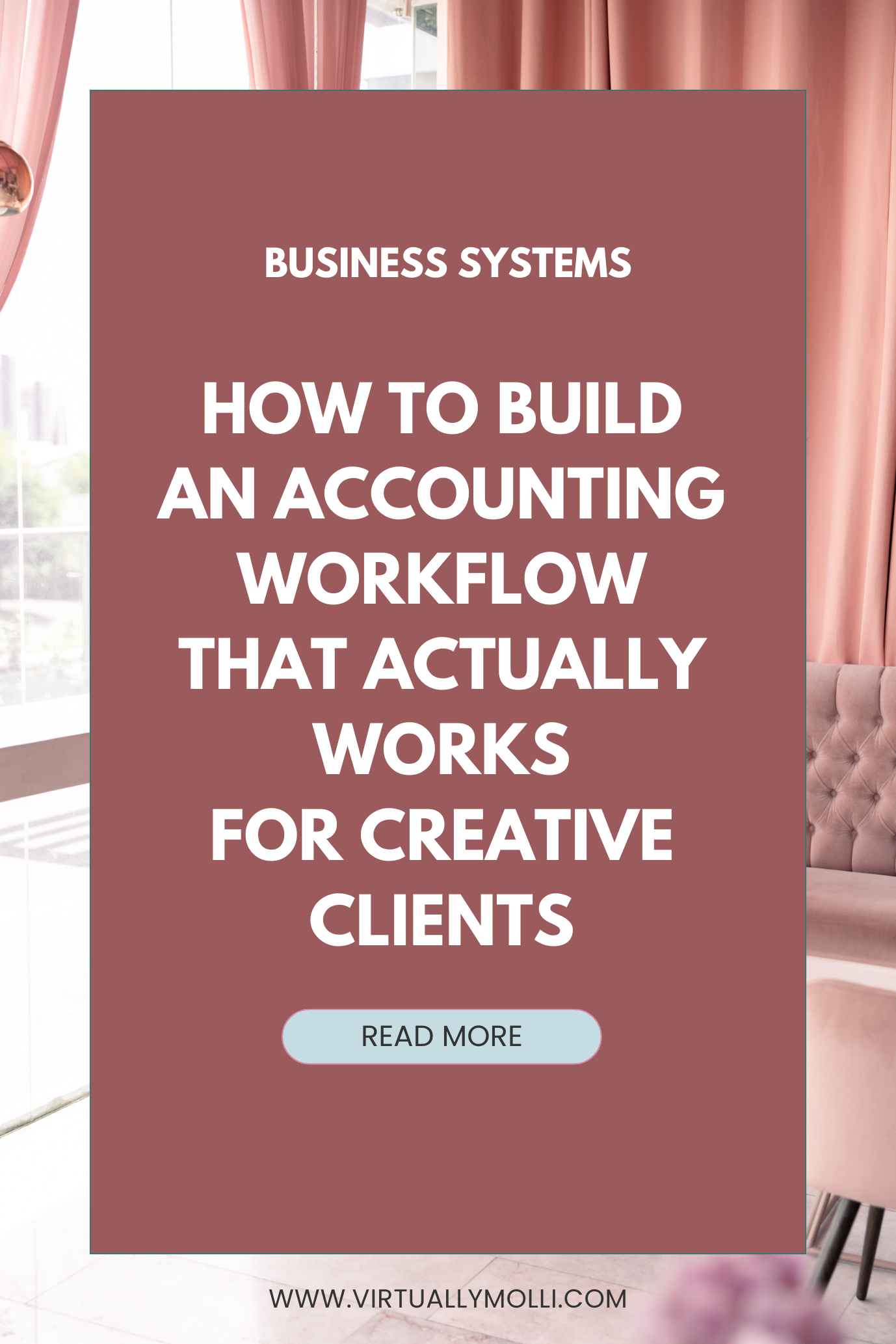 Pinterest pin about how to build an accounting workflow that actually works for creative clients with ADHD-friendly systems